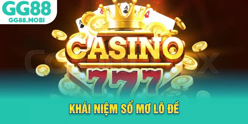 Khái niệm sổ mơ lô đề